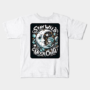 Stay Wild Moon Child Kids T-Shirt